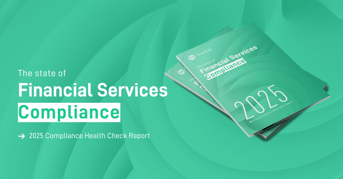 SteelEye - The State of Financial Services Compliance in 2025