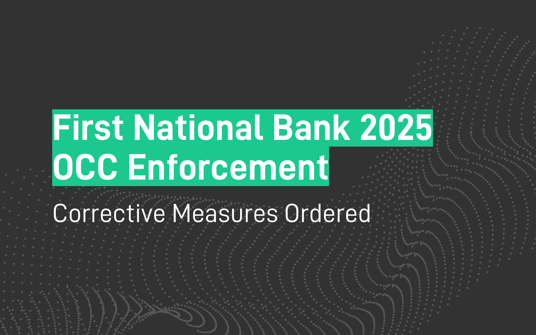 First National Bank 2025 OCC Enforcement - Corrective Measures Ordered
