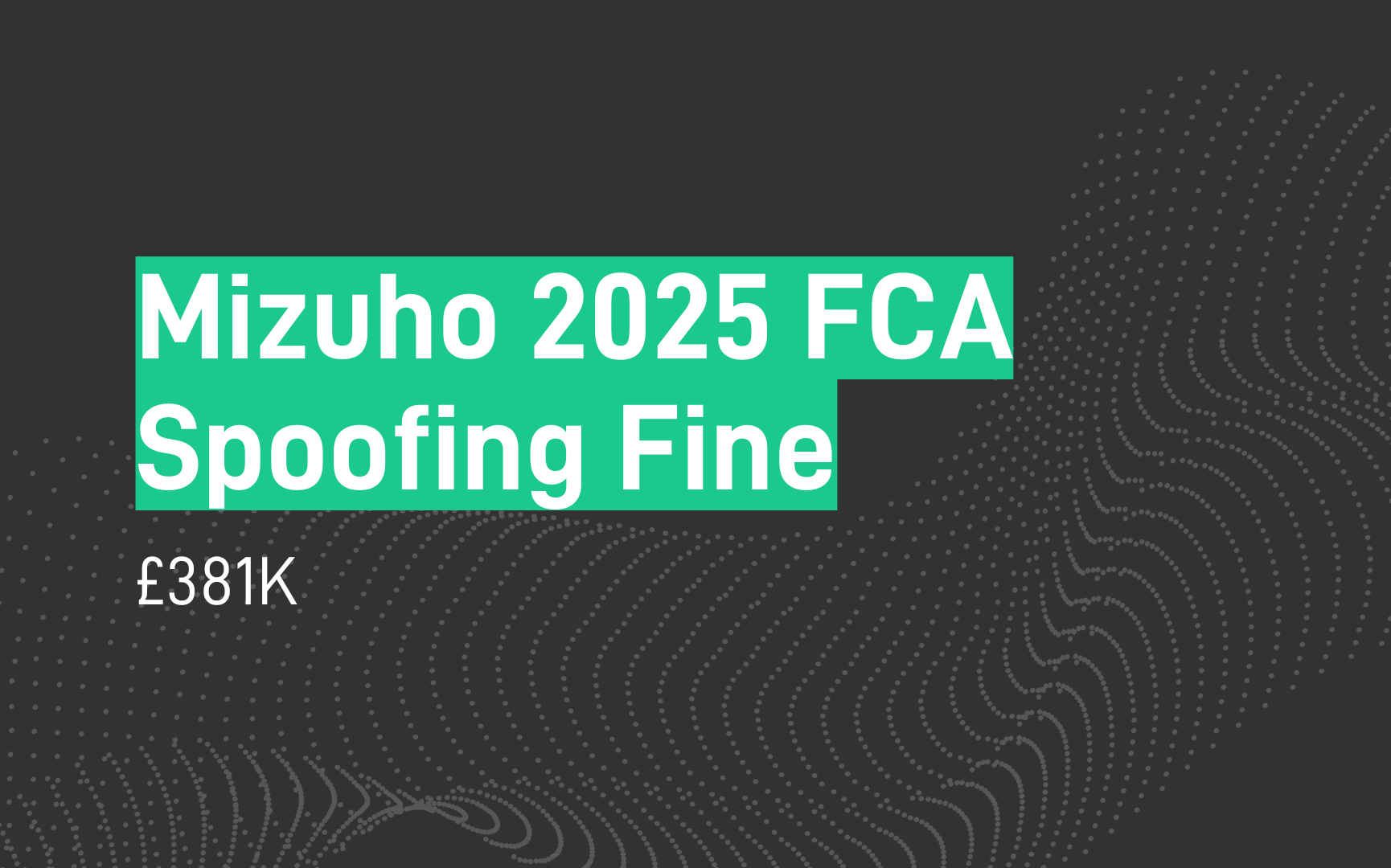 Mizuho 2025 FIA Spoofing Fine