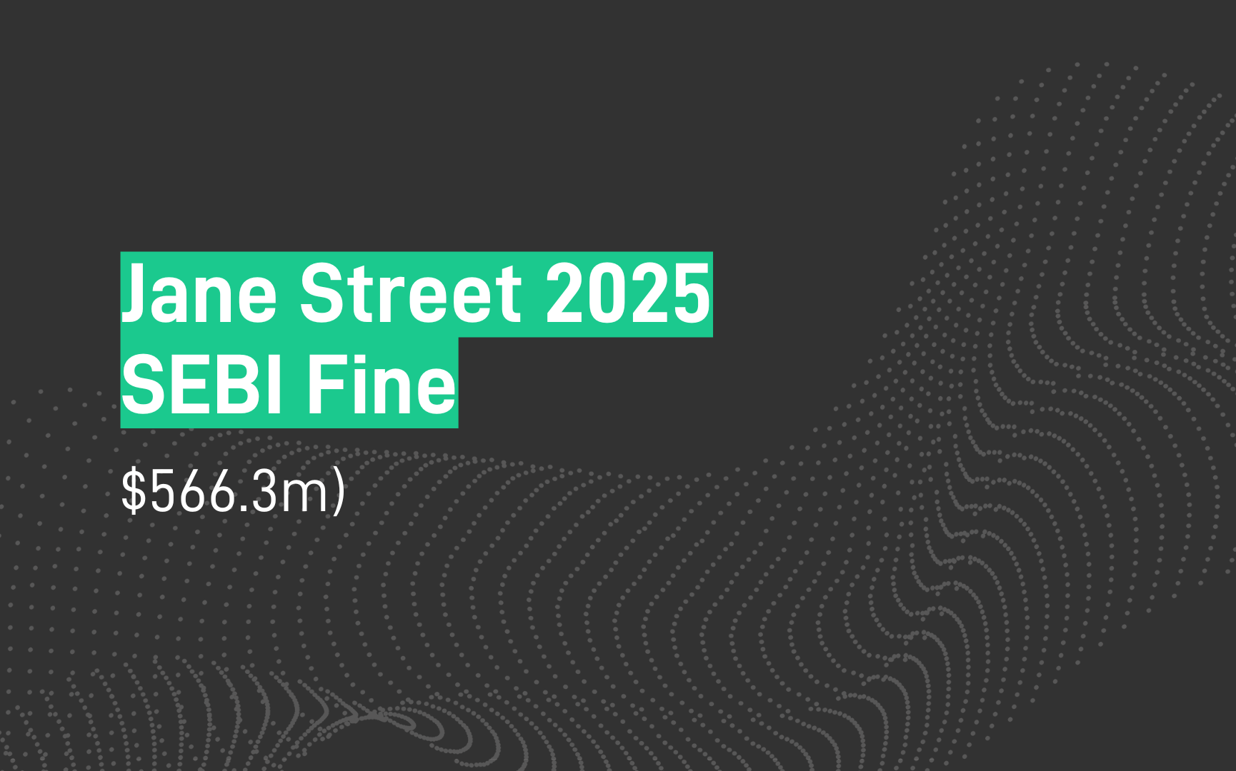 Jane Street $566.3m SEBI Fine