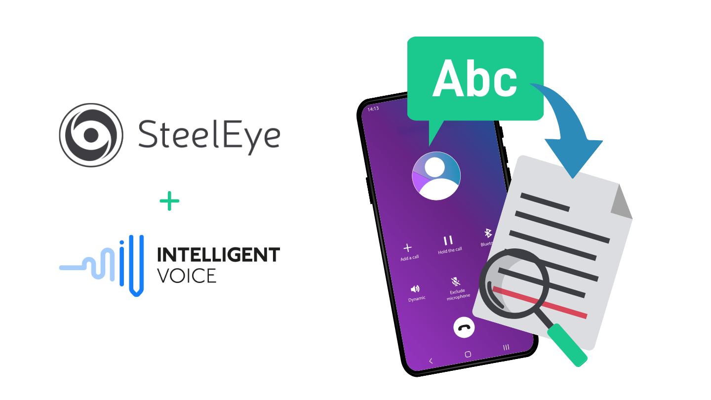 SteelEye and Intelligent Voice Transform Voice Surveillance through Strategic Partnership