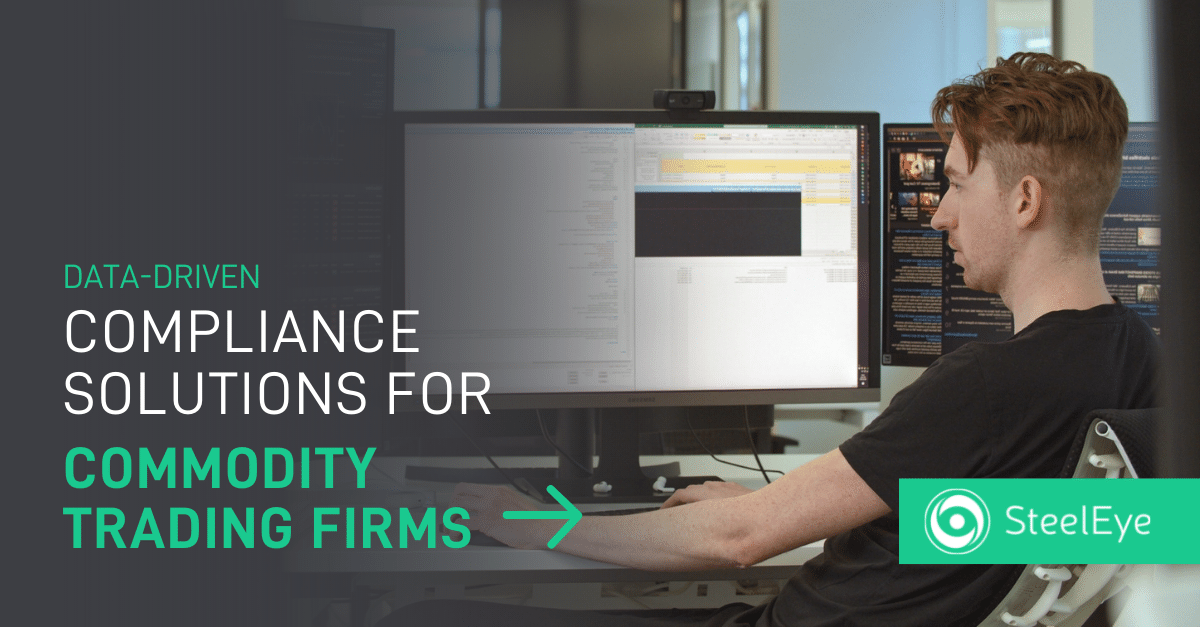 Commodity Compliance Software | Commodity Trading Firms | SteelEye