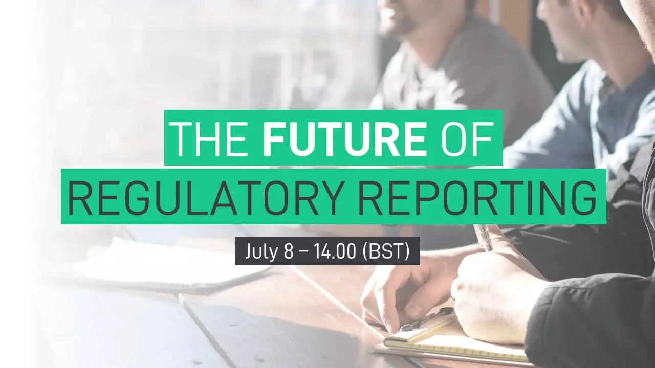 The future of regulatory reporting webinar July 2021 - SteelEye
